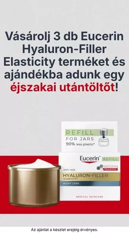 Vásárolj 3 db Eucerin Hyaluron-Filler Elasticity terméket és ajándékba adunk egy éjszakai utántöltőt!