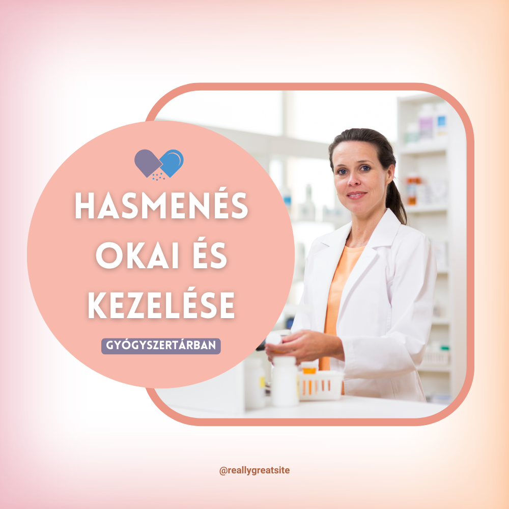 Hasmenés okai és kezelése